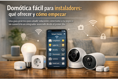 Domótica fácil para instaladores: qué ofrecer y cómo empezar